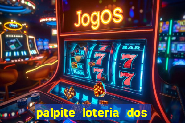 palpite loteria dos sonhos de hoje